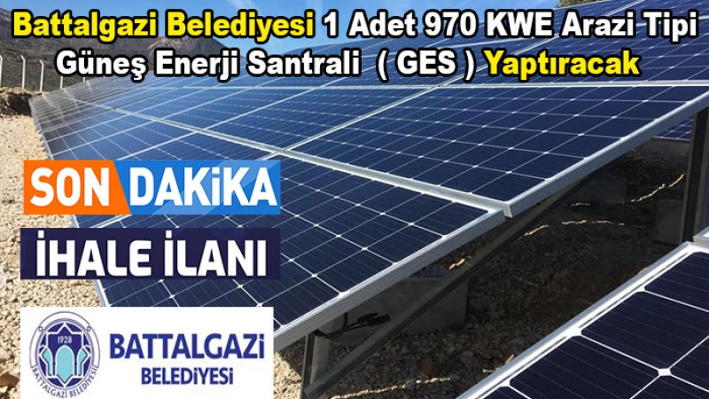 1 Adet 970 KWE Arazi Tipi Güneş Enerji Santrali Yapılacak