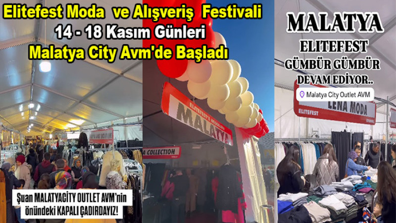 Elitefest Moda  ve Alışveriş  Festivali Malatya'da Başladı