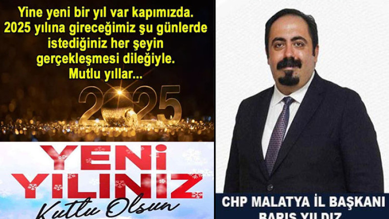 CHP Malatya İl Başkanı Barış Yıldız, Yeni Yılınız Kutlu Olsun