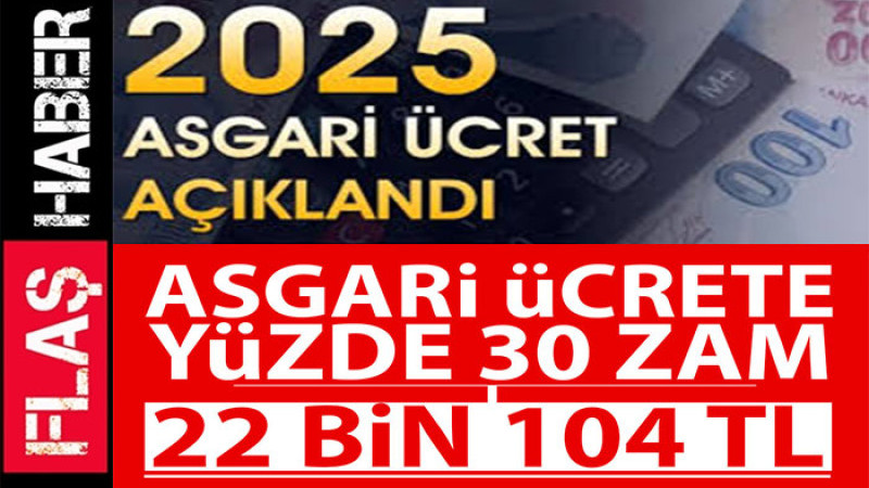 1 Ocak'tan İtibaren Yeni Asgari Ücret Net 22.104 Lira Oldu