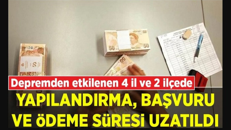 Malatya Dahil 4 İl 2 İlçede Yapılandırma Ödeme Süreleri Uzatıldı