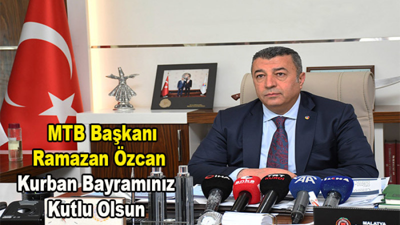 MTB Başkanı Özcan; Tüm İslam Aleminin Kurban Bayramı'nı Kutladı