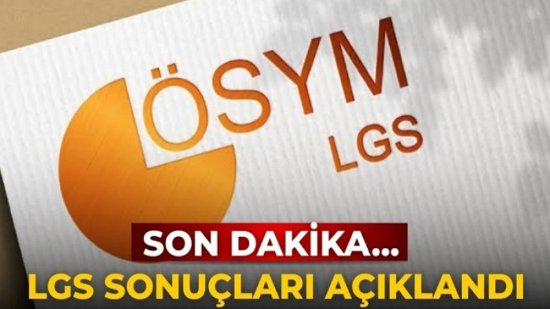 Liselere Geçiş Sistemi (LGS) Sınav Sonuçları Açıklandı