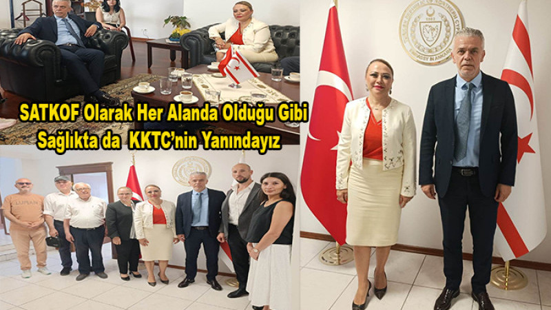 SATKOF Öncülüğünde Türkiye ile KKTC Arasında Sağlıkta Yeni Dönem