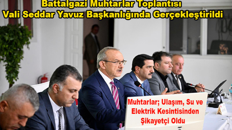 Battalgazi'li Muhtarlar; Ulaşım, Su ve Elektrik Kesintisinden Şikayetçi Oldu