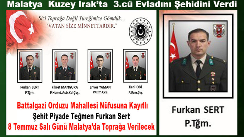 Malatya'nın 3. Şehidi Piyade Teğmen Furkan Sert Olduğu Öğrenildi