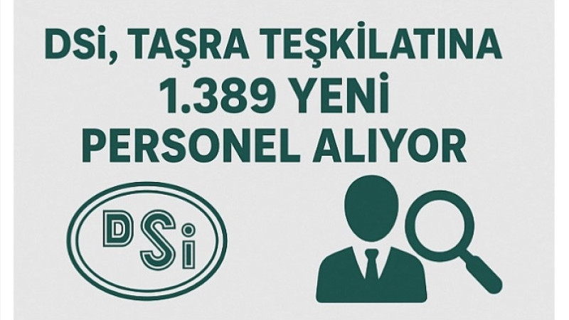 DSİ Türkiye Geneli 1.389, Malatya Geneli 18  Personel Alımı Yapacak