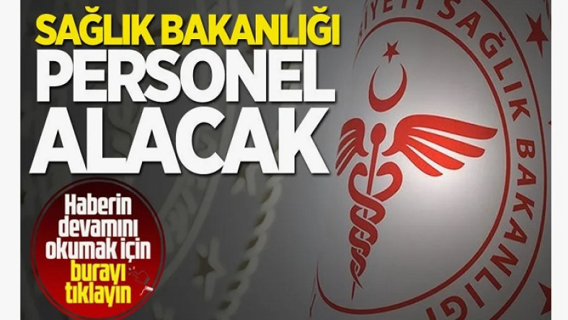 Sağlık Bakanlığı 2026 Yılı İçinde 26.673 Personel Alımı Yapacak