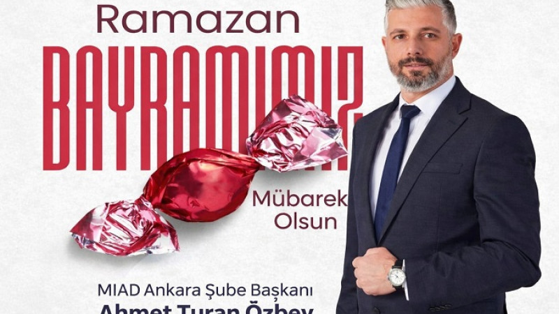 Ahmet Turan Özbey, Ramazan Bayramınız Mübarek Olsun