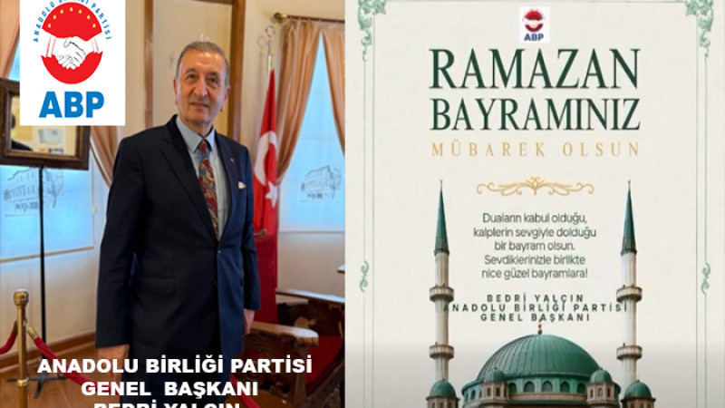 Bedri Yalçın “Ramazan Bayramı Milletimize Huzur ve Bereket Getirsin”