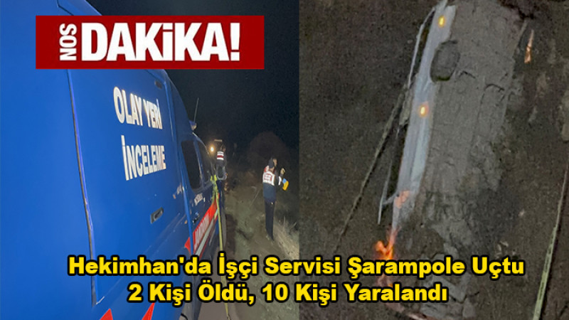 Hekimhan'da İşçi Servisi Şarampole Uçtu: 2 Kişi Öldü, 10 Kişi Yaralandı