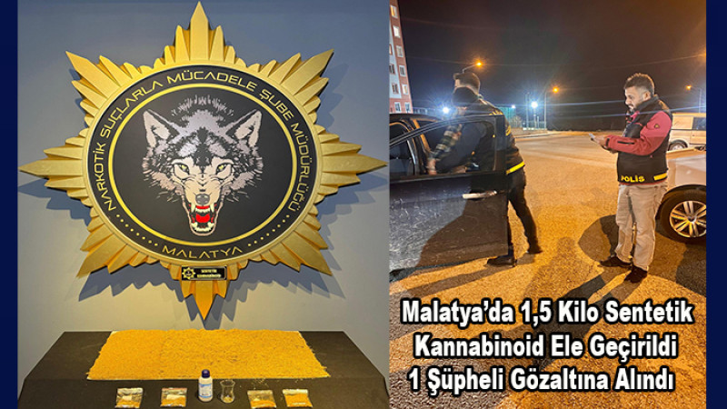 Malatya’da 1,5 Kilo Sentetik Kannabinoid Ele Geçirildi
