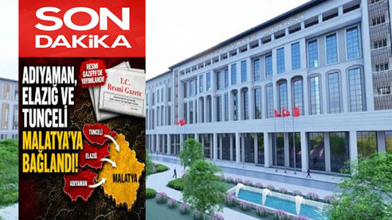 Malatya Bölge Adliye Mahkemesi Yargı Çevresi Belli Oldu