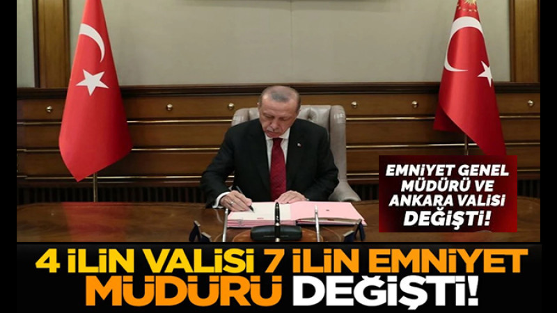 Emniyet Genel Müdürü, 4 İlin Valisi Ve 7 İl Emniyet Müdürü Değişti