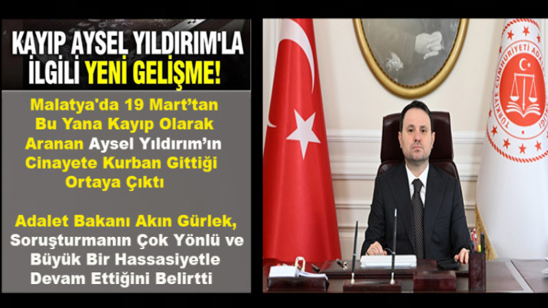 Bakan Akın Gürlek: Aysel Yıldırım Cinayetine İlişkin 4 Şüpheli Gözaltında