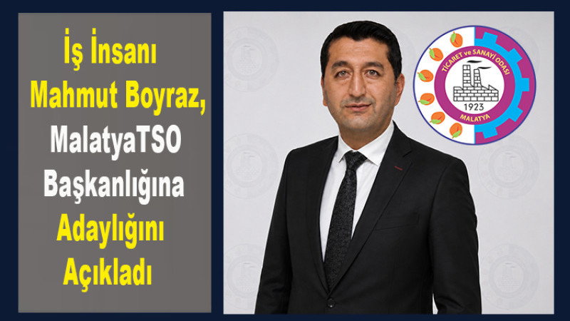  İş İnsanı Mahmut Boyraz, MTSO Başkanlığına Adaylığını Açıkladı