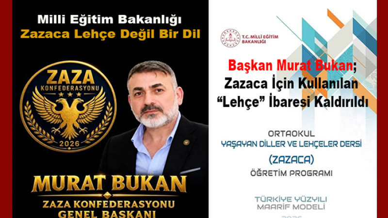 Murat Bukan ; Zazaca Lehçe Değil, Bir Dil Olarak Kabul Edildi