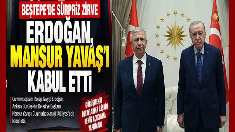Cumhurbaşkanı Erdoğan, ABB Başkanı Mansur Yavaş'ı Kabul Etti