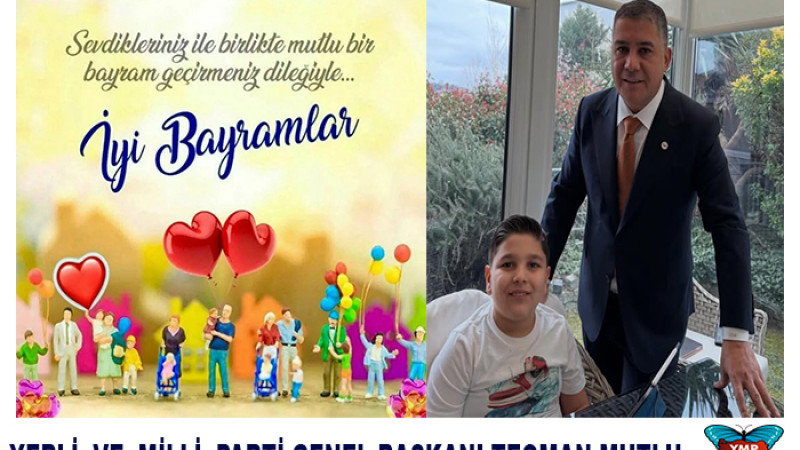 Teoman Mutlu; “Bayramlar Milletçe Birliğimizi Pekiştiren Günlerdir”