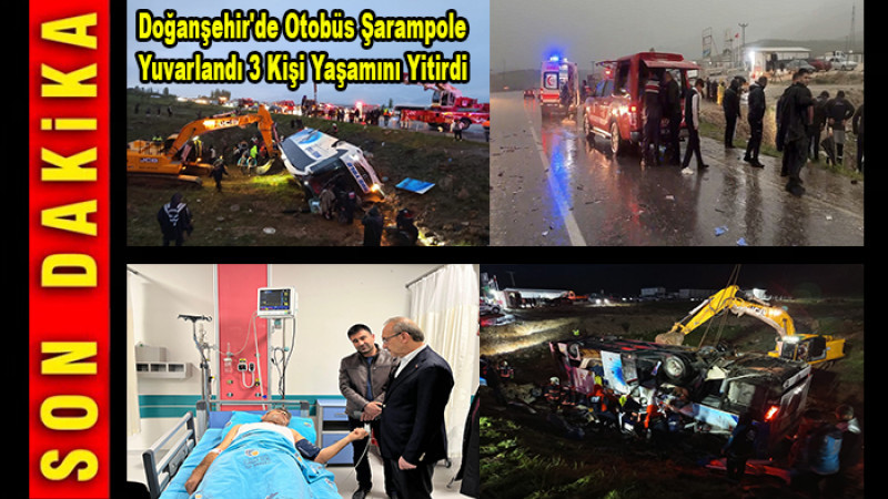 Doğanşehir'de Otobüs Şarampole Yuvarlandı 3 Kişi Yaşamını Yitirdi  