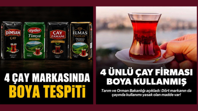Ünlü 4 Çay Markasında Yasaklı Boya Tespit Edildi