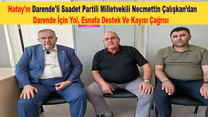 Milletvekili Çalışkan’dan Darende İçin Yol, Esnaf Destek Ve Kayısı Çağrısı