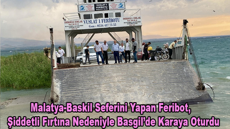 Fırtınada Sürüklenen Feribot Baskil'de Karaya Oturdu