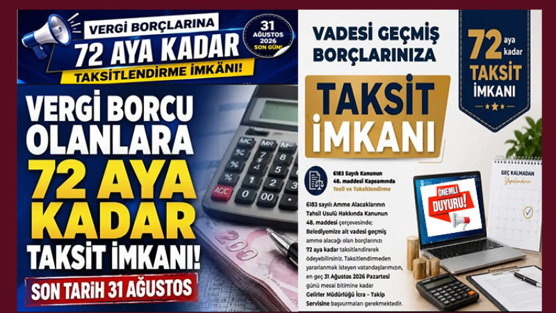 Devlete Borcu Olanlar Dikkat; 72 Ay Taksit İçin Son Gün 31 Ağustos