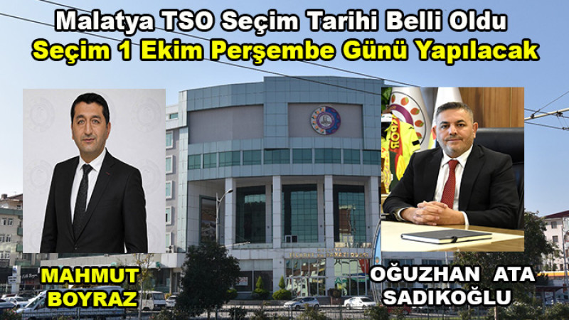 Malatya TSO Seçimi 1 Ekim Perşembe Günü Yapılacak