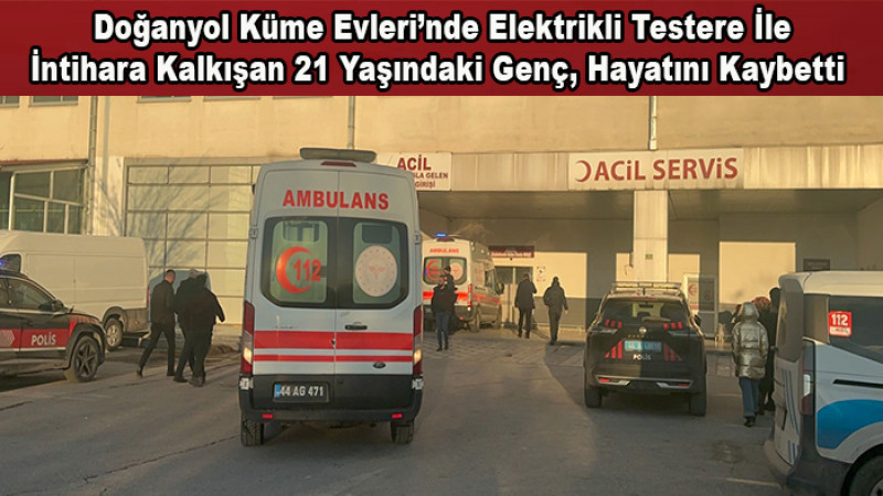 Doğanyol Küme Evleri’nde İntihar Girişimi: Genç Hayatını Kaybetti
