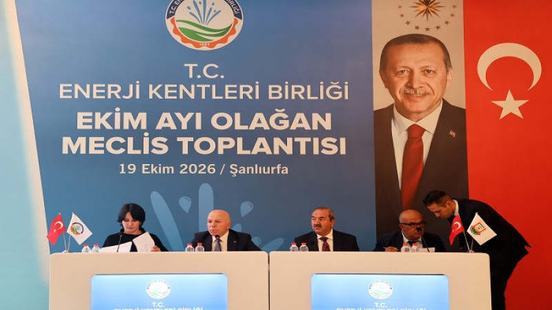 Enerji Kentleri Birliği Olağan Meclis Toplantısı Şanlıurfa’da Yapıldı