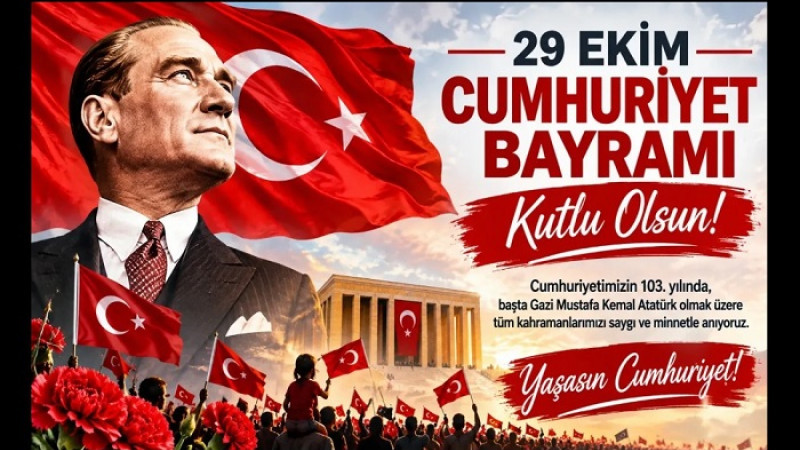 Cumhuriyetimizin 103. Yılı Kutlu Olsun! 