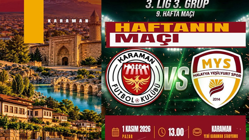 Karaman FK - Yeşilyurtspor Maçı 1 Kasım Pazar Saat; 13.00'da